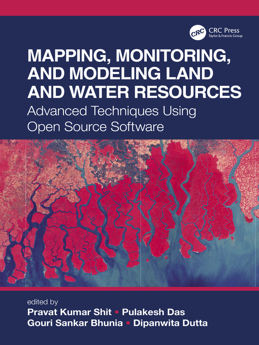 Title details for Mapping, Monitoring, and Modeling Land and Water Resources by Pravat Kumar Shit - Available
